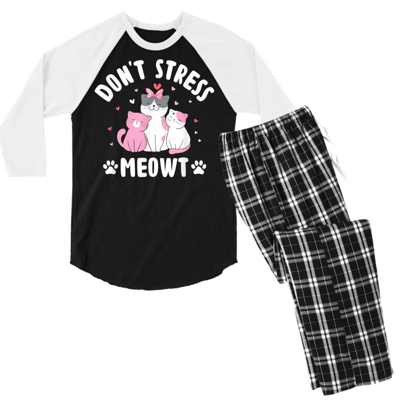 Don't Stress Meowt Cat Lover Positivity Kitten T Shirt Men's 3/4 Sleeve Pajama Set | Artistshot