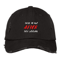 Talk To Me After Tax Season Vintage Cap | Artistshot