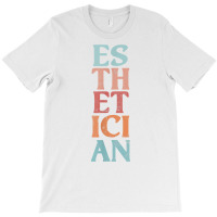 Esthetician Aesthetician Beautician Cosmetology Vintage T Shirt T-shirt | Artistshot