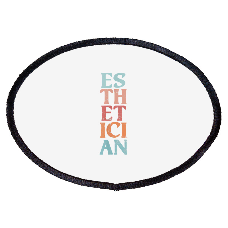 Esthetician Aesthetician Beautician Cosmetology Vintage T Shirt Oval Patch | Artistshot