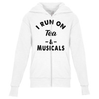 I Run On Tea And Musicals Youth Zipper Hoodie | Artistshot