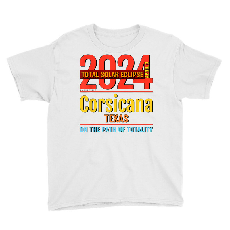 Corsicana Texas Tx Total Solar Eclipse 2024  4  T Shirt Youth Tee by cordellwerw56r | Artistshot