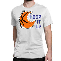 hoop it up Classic T-shirt | Artistshot