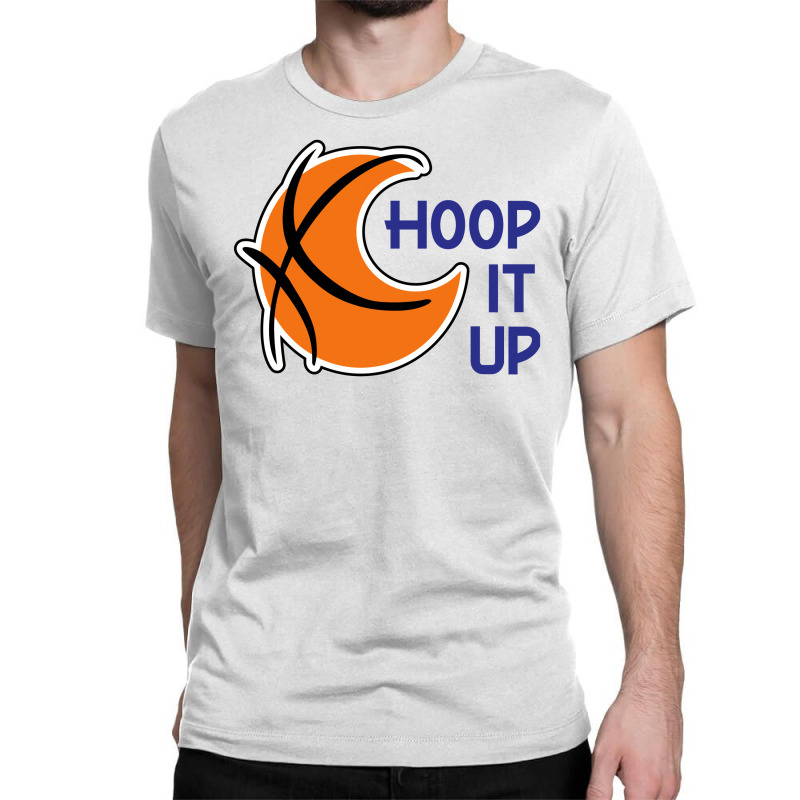 Hoop It Up Classic T-shirt | Artistshot