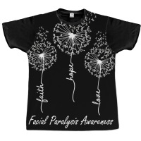 Facial Paralysis Awareness Faith Hope Love Dandelion T Shirt Graphic T-shirt | Artistshot