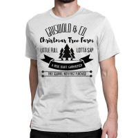 Funny Christmas Xmas Christmas Tree Farm A Real Beaut Sap T Shirt Classic T-shirt | Artistshot