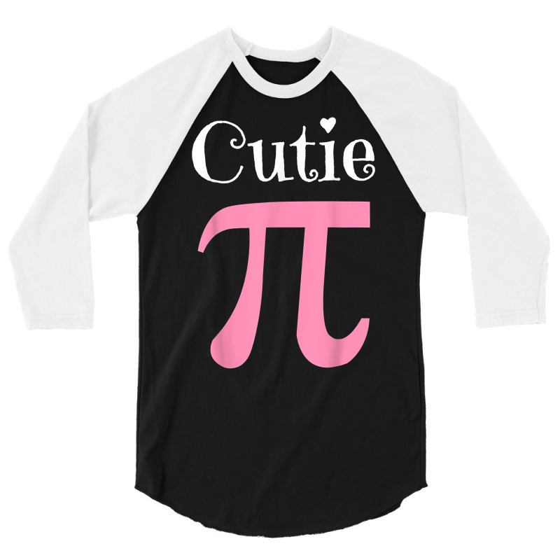 Funny Pi Symbol Shirt Cutie Pie National Pi Day T Shirt 3/4 Sleeve Shirt | Artistshot