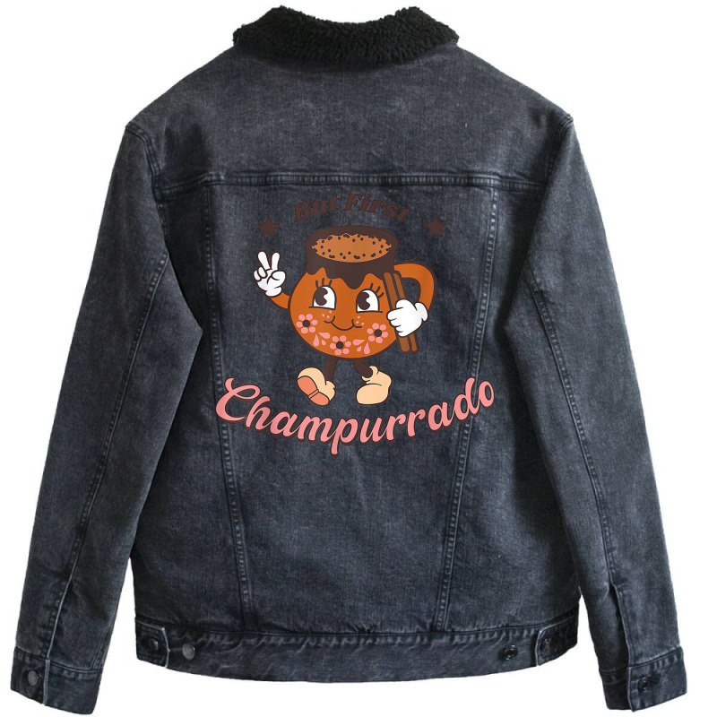 But First Champurrado Funny Mexican Holiday Christmas T Shirt Unisex Sherpa-Lined Denim Jacket by darrene68stu | Artistshot