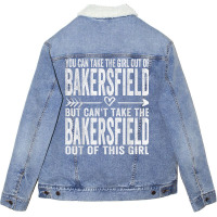 Girl Out Of Bakersfield California Hometown Home Bakersfield T Shirt Unisex Sherpa-lined Denim Jacket | Artistshot