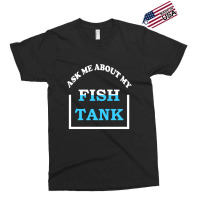 Hot Trend Ask Me About My Fish Saltwater Reef Aquarium Exclusive T-shirt | Artistshot