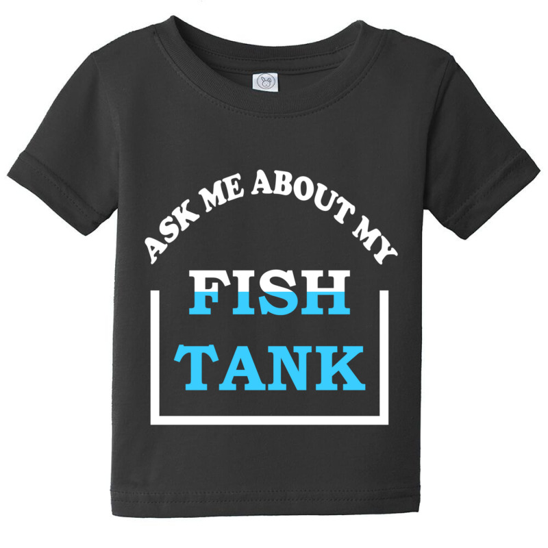 Hot Trend Ask Me About My Fish Saltwater Reef Aquarium Baby Tee | Artistshot