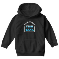 Hot Trend Ask Me About My Fish Saltwater Reef Aquarium Youth Hoodie | Artistshot