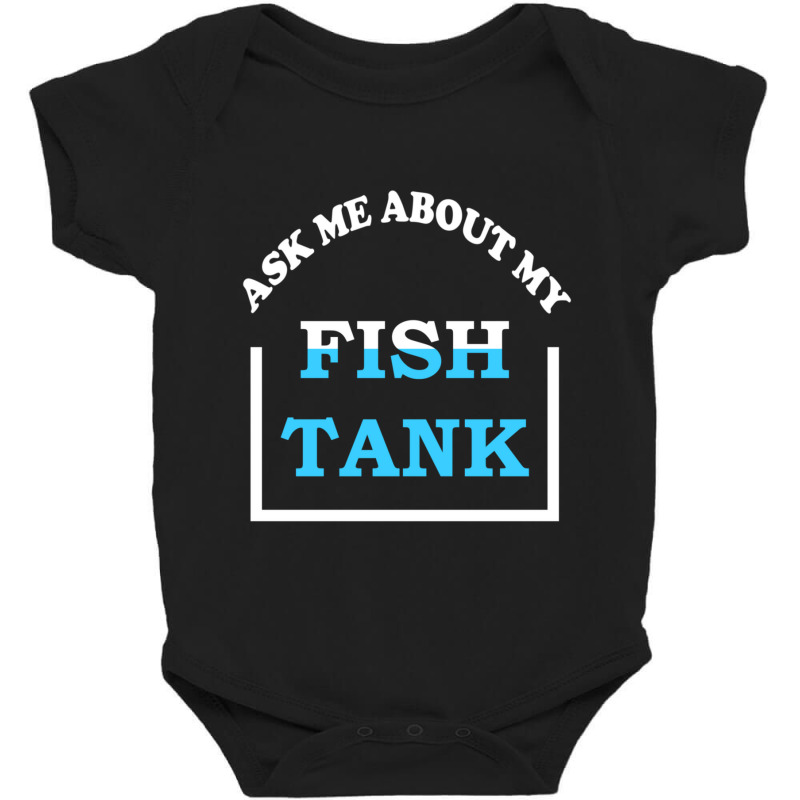 Hot Trend Ask Me About My Fish Saltwater Reef Aquarium Baby Bodysuit | Artistshot