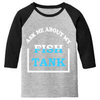 Hot Trend Ask Me About My Fish Saltwater Reef Aquarium Youth 3/4 Sleeve | Artistshot