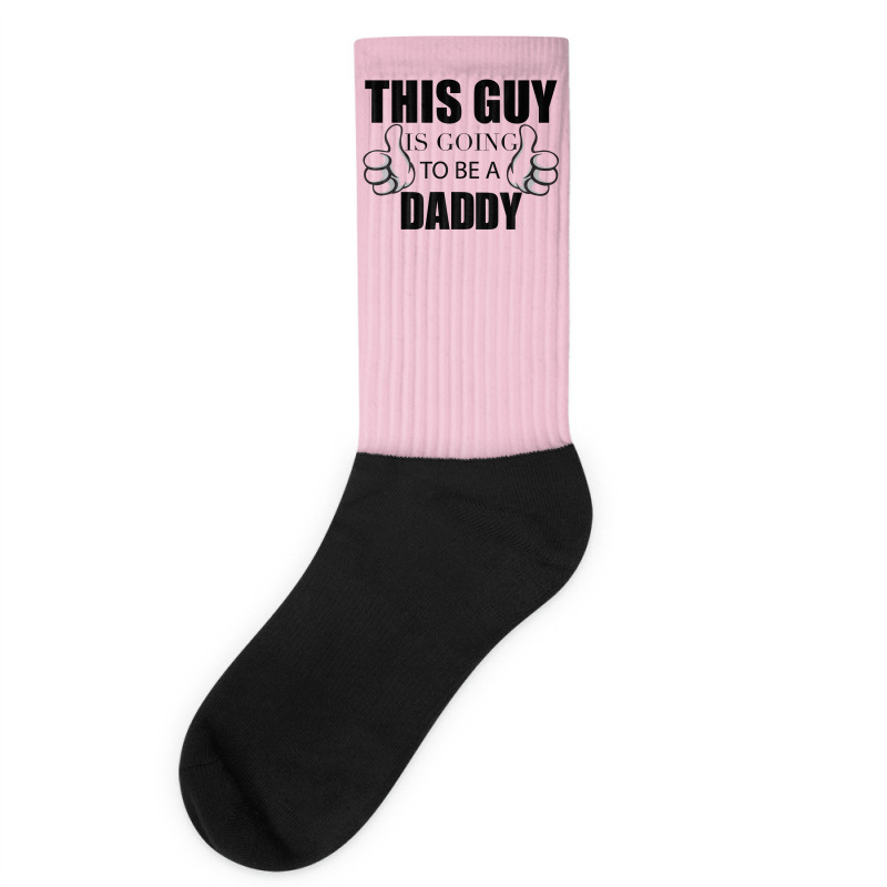 This Guy Is Going To Be A Daddy Socks | Artistshot