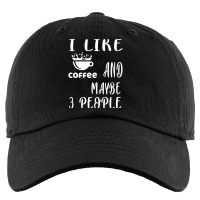 I Like Coffee And Maybe 3 People Kids Cap | Artistshot