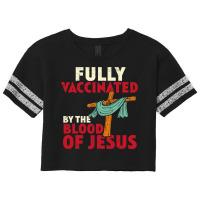 Jesus Christ Christian Fully Vaccinated By Blood Of Jesus Christian Me Scorecard Crop Tee | Artistshot