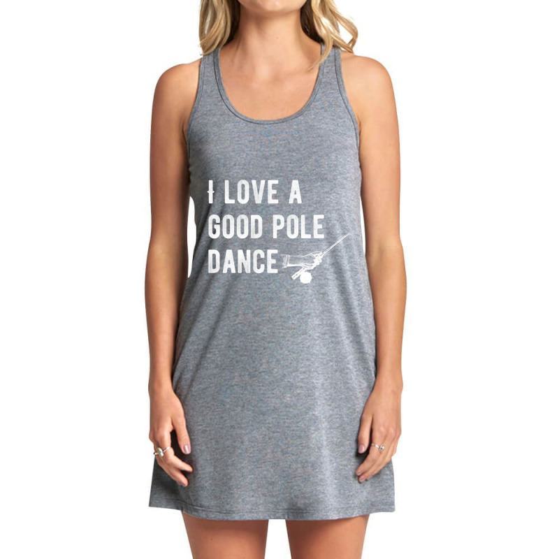 Limited Edition I Like A Good Pole Dance Fishing Tank Dress by Bostic Walling | Artistshot