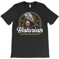 Historian Teacher Historic History Job T Shirt T-shirt | Artistshot