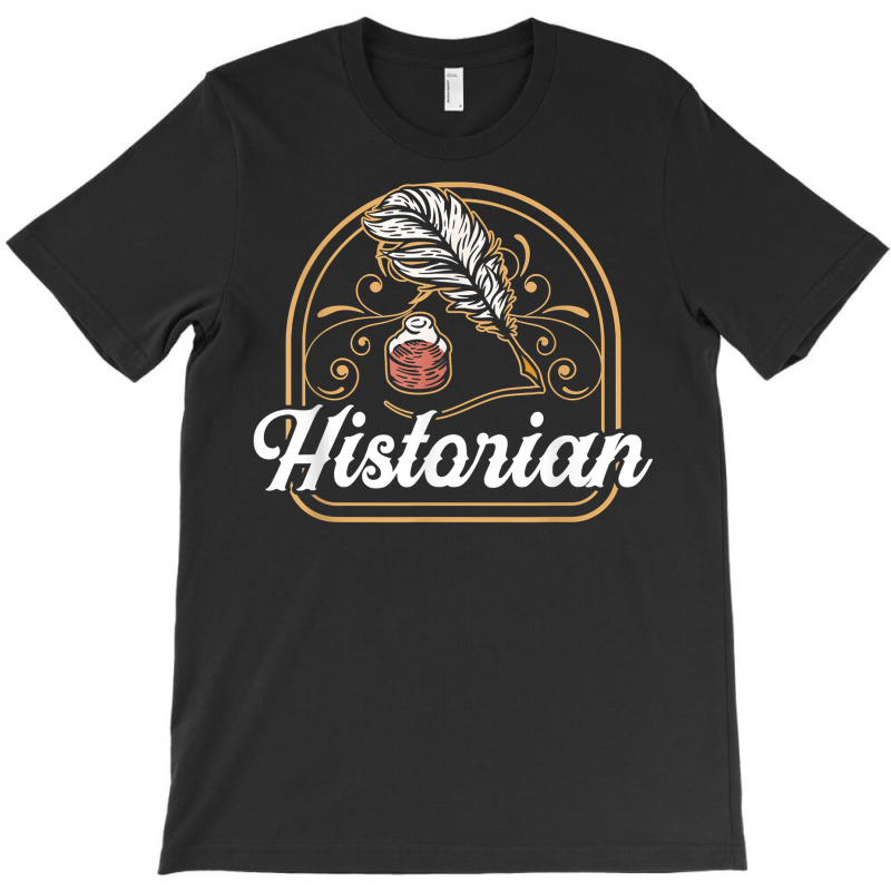 Historian Teacher Historic History Job T Shirt T-shirt | Artistshot