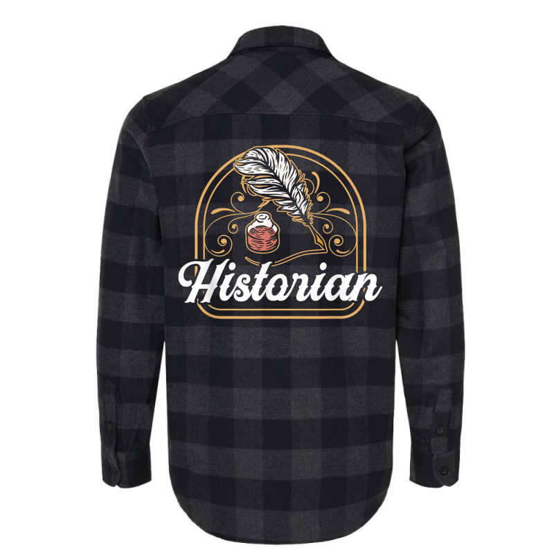 Historian Teacher Historic History Job T Shirt Flannel Shirt | Artistshot