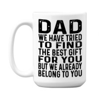 Funny Fathers Day Clothing From Daughter Son To Dad Sayings Long Sleev 15 Oz Coffee Mug | Artistshot