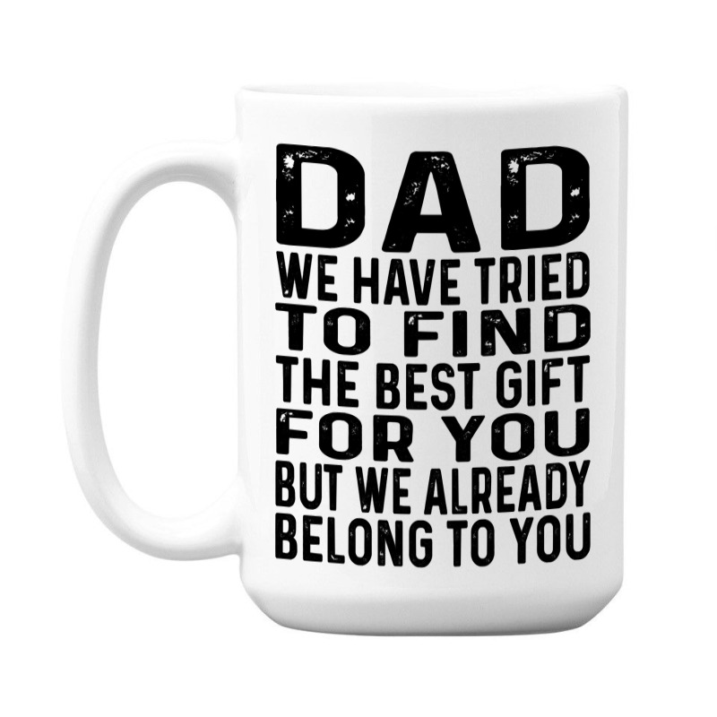 Funny Fathers Day Clothing From Daughter Son To Dad Sayings Long Sleev 15 Oz Coffee Mug | Artistshot