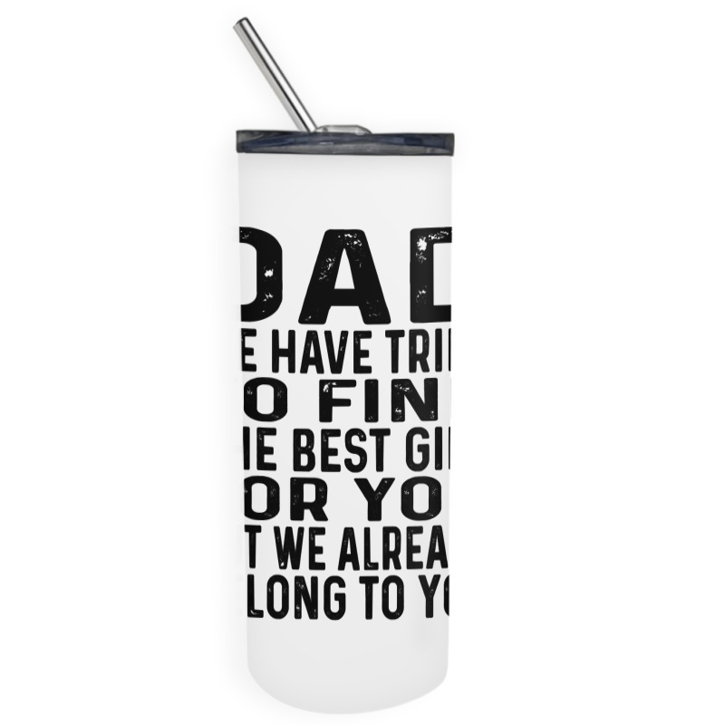 Funny Fathers Day Clothing From Daughter Son To Dad Sayings Long Sleev Skinny Tumbler | Artistshot