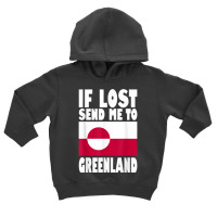 Greenland Flag Design  If Lost Send Me To Greenland T Shirt Toddler Hoodie | Artistshot