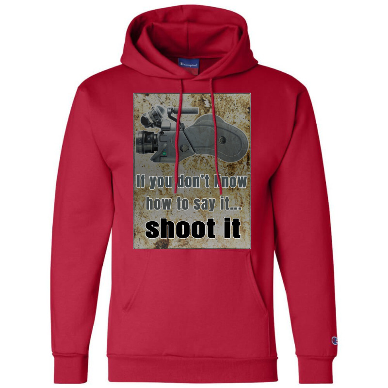 If You Dont Know How You Say It ... Shoot It Classic  80s Hipster Champion Hoodie | Artistshot