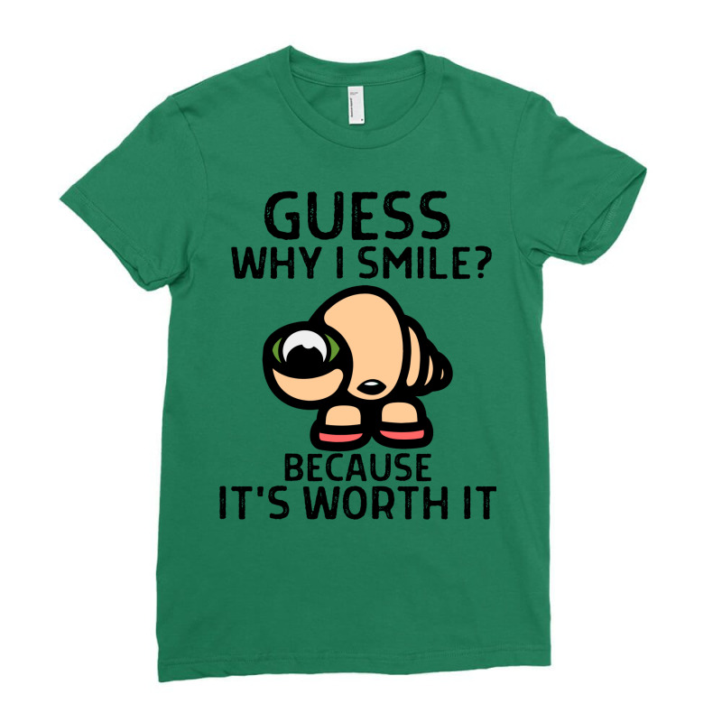 Marcel The Shell Quote Guess Why I Smile Because Its Worth It Classic Ladies Fitted T-Shirt by barjoddervalo | Artistshot