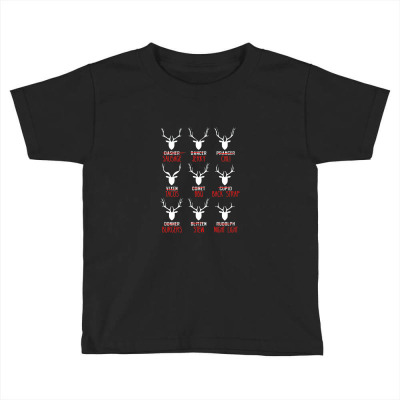 Deer Hunters All Of Santa's Reindeer Tee Toddler T-shirt Designed By Fafaraze