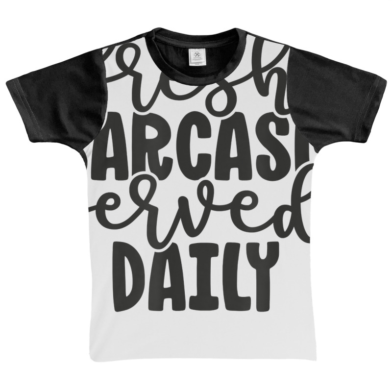 Fresh Sarcasm Served Daily   Cute Funny Sarcastic Saying T Shirt Graphic Youth T-shirt | Artistshot