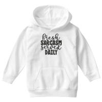 Fresh Sarcasm Served Daily   Cute Funny Sarcastic Saying T Shirt Youth Hoodie | Artistshot