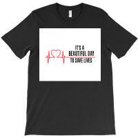 Itx27s A Beautiful Day To Save Lives Greyx27s Quote Sticker Sticker Gr T-shirt | Artistshot