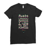 Music Literacy Matters I Like To Eat Puppies Classic Ladies Fitted T-shirt | Artistshot