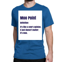 Moo Point Poster Nature Classic T-shirt | Artistshot