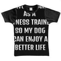 I Worked Hard As A Fitness Trainer For My Dogs Lifestyle T Shirt Graphic Youth T-shirt | Artistshot