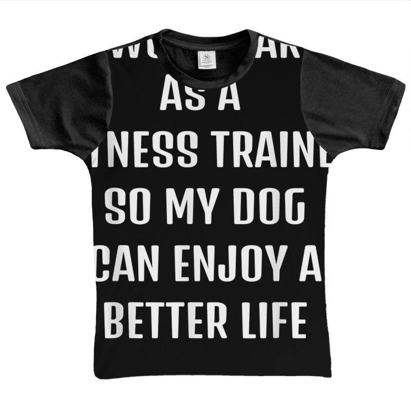 I Worked Hard As A Fitness Trainer For My Dogs Lifestyle T Shirt Graphic Youth T-shirt by barrydygertkkx | Artistshot