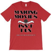 Making Movies Isn’t Fun   Tumblr Vintage T-shirt | Artistshot