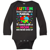 Autism Awareness T  Shirt Autism Doesn't Come With A Manual It Comes W Long Sleeve Baby Bodysuit | Artistshot