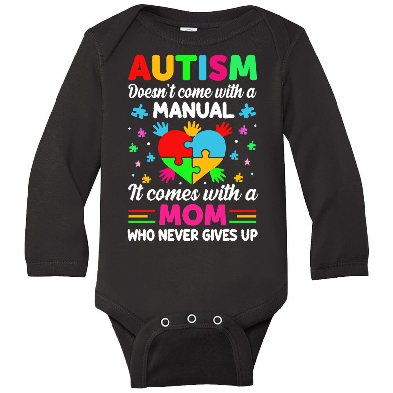 Autism Awareness T  Shirt Autism Doesn't Come With A Manual It Comes W Long Sleeve Baby Bodysuit by kale31628 | Artistshot