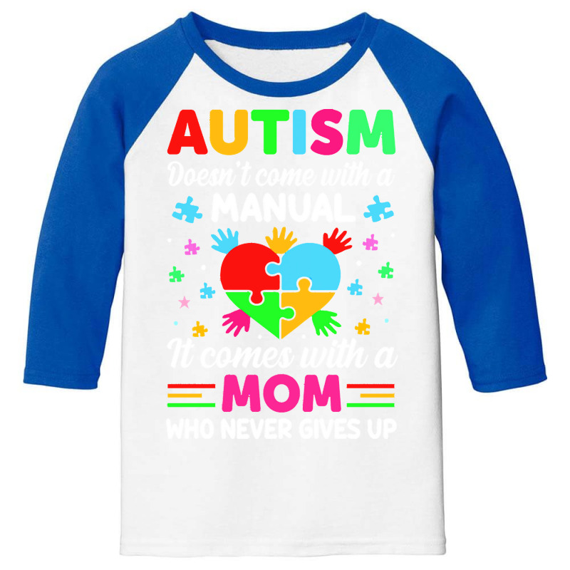 Autism Awareness T  Shirt Autism Doesn't Come With A Manual It Comes W Youth 3/4 Sleeve by kale31628 | Artistshot