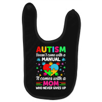 Autism Awareness T  Shirt Autism Doesn't Come With A Manual It Comes W Baby Bibs | Artistshot