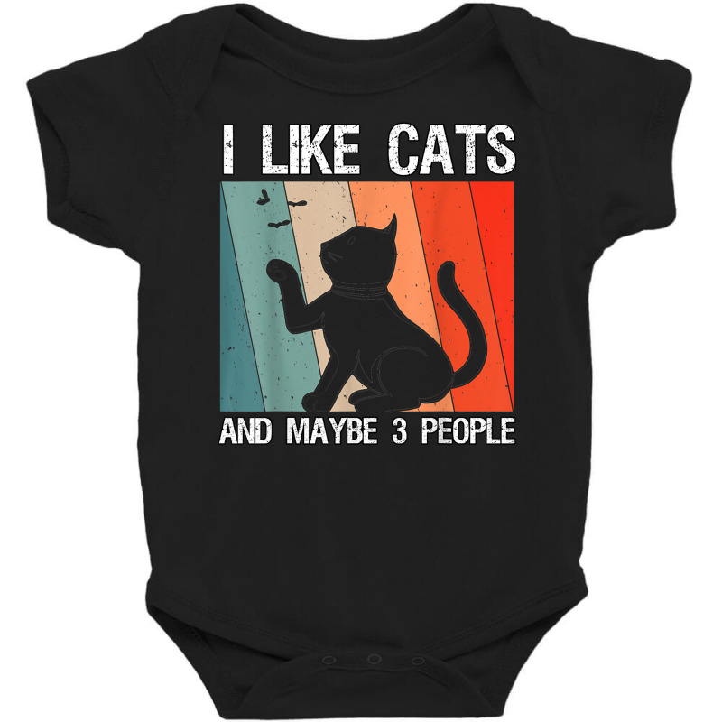 I Like Cats And Maybe 3 People Cats T Shirt Baby Bodysuit by cordellwerw56r | Artistshot