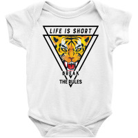 Life Is Short Break The Rules For Light Baby Bodysuit | Artistshot