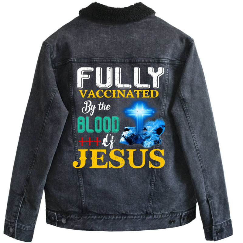 Jesus Christ Christian Jesus Fully Vaccinated By The Blood Of Jesus Sh Unisex Sherpa-Lined Denim Jacket by SCOTTALLENZ | Artistshot