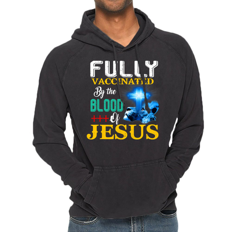 Jesus Christ Christian Jesus Fully Vaccinated By The Blood Of Jesus Sh Vintage Hoodie by SCOTTALLENZ | Artistshot