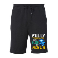 Jesus Christ Christian Jesus Fully Vaccinated By The Blood Of Jesus Sh Fleece Short | Artistshot