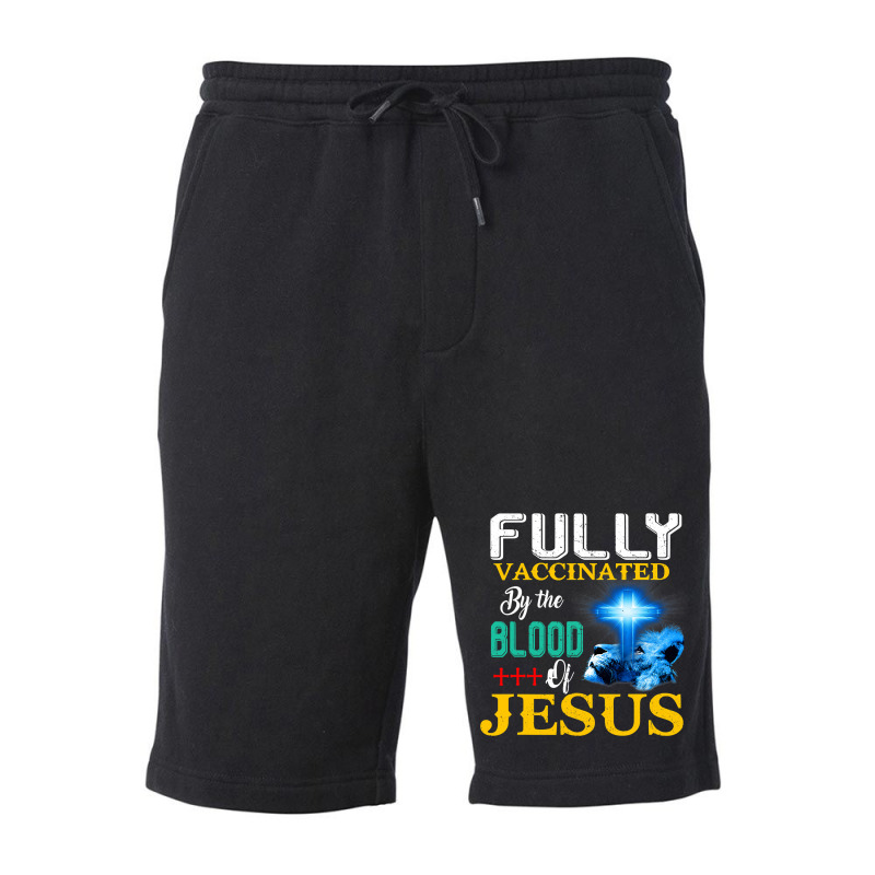 Jesus Christ Christian Jesus Fully Vaccinated By The Blood Of Jesus Sh Fleece Short by SCOTTALLENZ | Artistshot